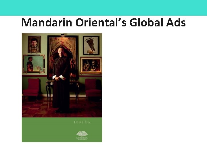 Mandarin Oriental’s Global Ads 