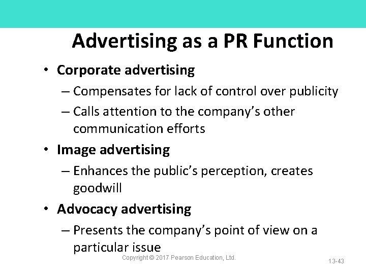 Advertising as a PR Function • Corporate advertising – Compensates for lack of control