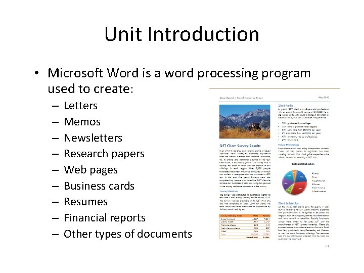 Unit Introduction • Microsoft Word is a word processing program used to create: –