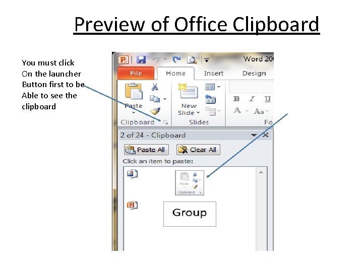 Preview of Office Clipboard You must click On the launcher Button first to be