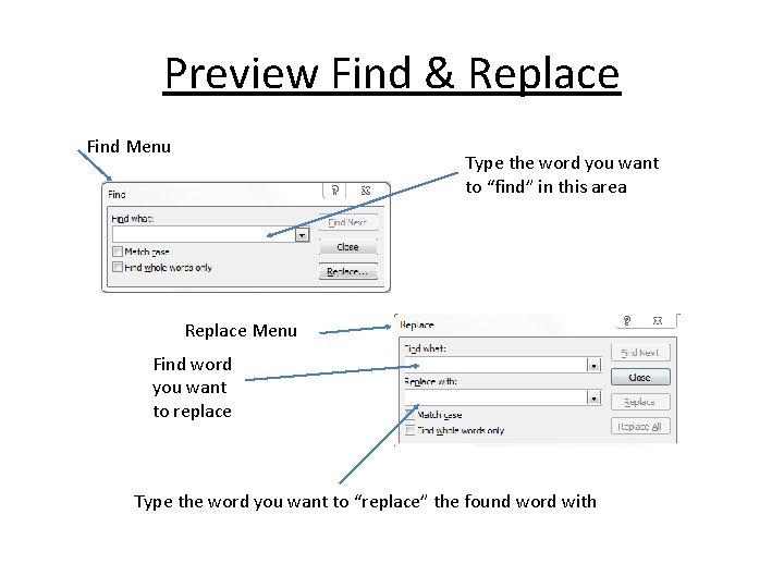Preview Find & Replace Find Menu Type the word you want to “find” in
