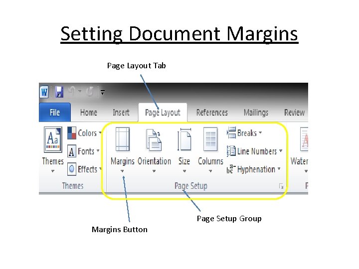 Setting Document Margins Page Layout Tab Margins Button Page Setup Group 