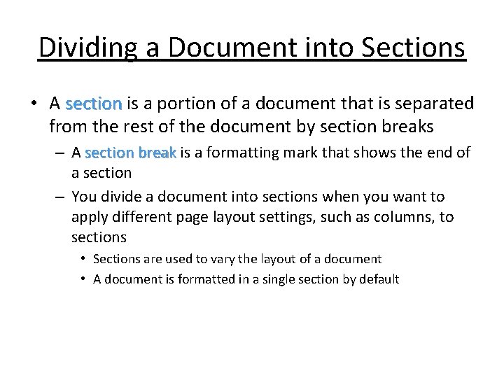 Dividing a Document into Sections • A section is a portion of a document