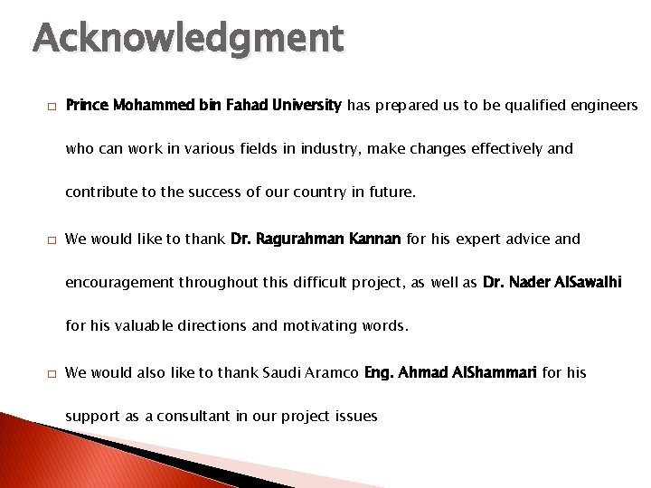 Acknowledgment � Prince Mohammed bin Fahad University has prepared us to be qualified engineers