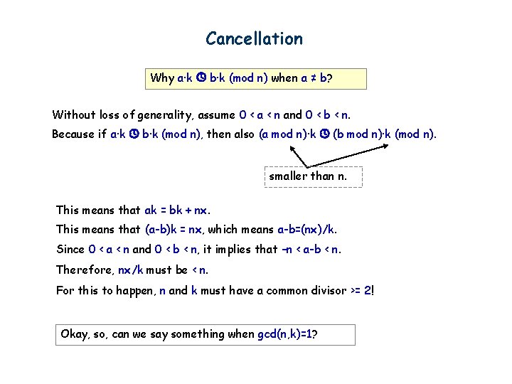 Cancellation Why a·k b·k (mod n) when a ≠ b? Without loss of generality,