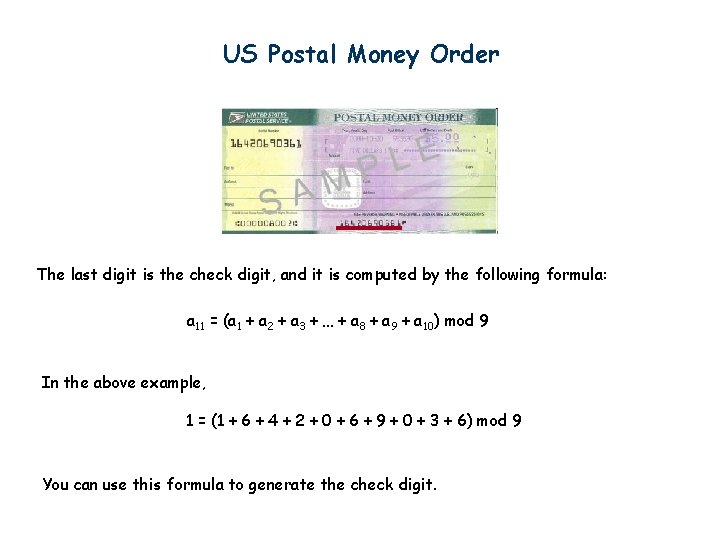 US Postal Money Order The last digit is the check digit, and it is