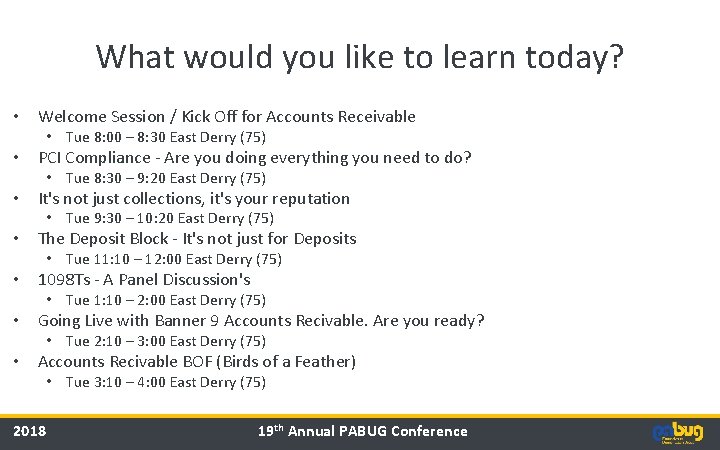 What would you like to learn today? • Welcome Session / Kick Off for