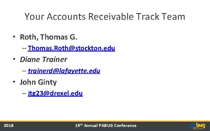Your Accounts Receivable Track Team • Roth, Thomas G. – Thomas. Roth@stockton. edu •