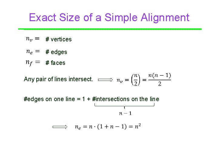 Exact Size of a Simple Alignment # vertices Point # edges # faces Any