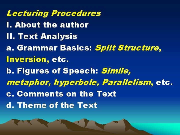 Lecturing Procedures I. About the author II. Text Analysis a. Grammar Basics: Split Structure,