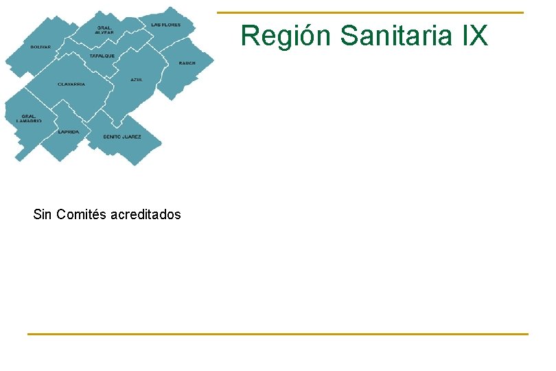 Región Sanitaria IX Sin Comités acreditados 