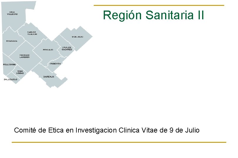 Región Sanitaria II Comité de Etica en Investigacion Clinica Vitae de 9 de Julio