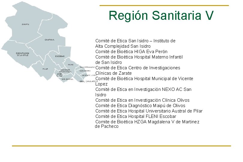 Región Sanitaria V Comité de Etica San Isidro – Instituto de Alta Complejidad San