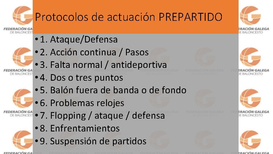 Protocolos de actuación PREPARTIDO • 1. Ataque/Defensa • 2. Acción continua / Pasos •