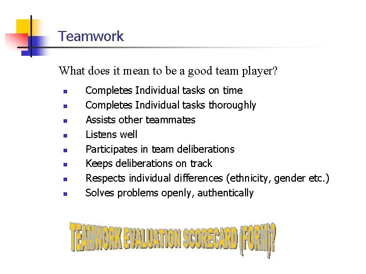 Teamwork What does it mean to be a good team player? n n n