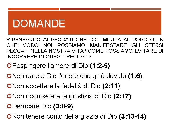 DOMANDE RIPENSANDO AI PECCATI CHE DIO IMPUTA AL POPOLO, IN CHE MODO NOI POSSIAMO