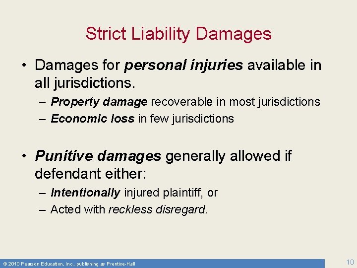 Strict Liability Damages • Damages for personal injuries available in all jurisdictions. – Property