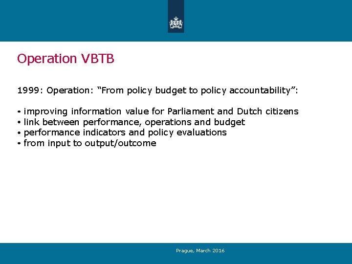 Operation VBTB 1999: Operation: “From policy budget to policy accountability”: improving information value for
