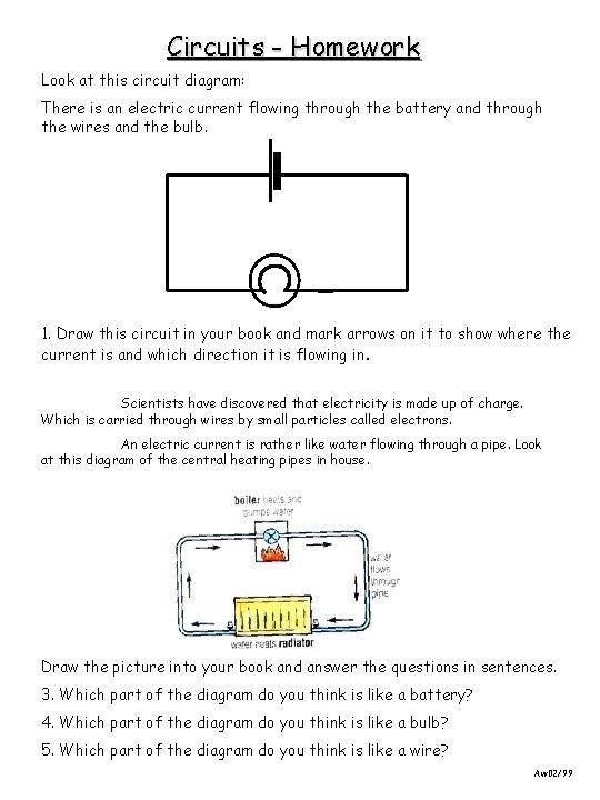 Circuits - Homework Look at this circuit diagram: There is an electric current flowing