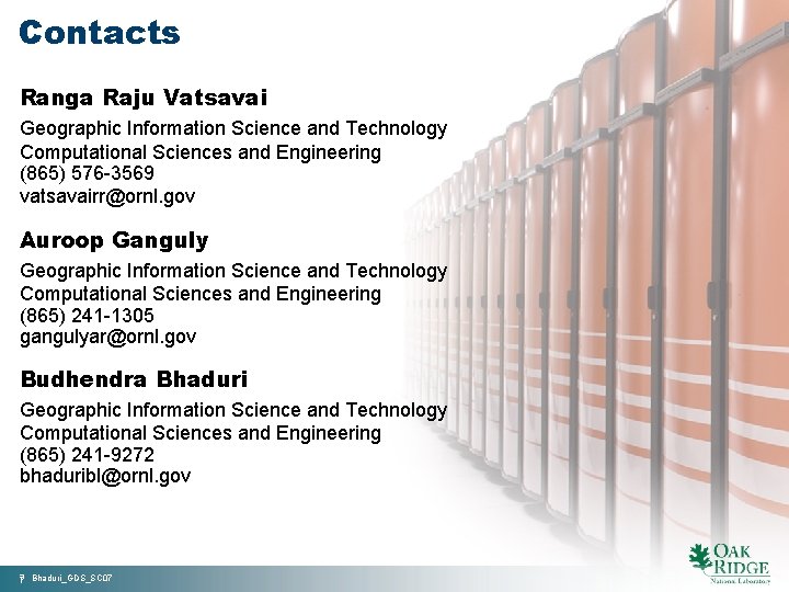 Contacts Ranga Raju Vatsavai Geographic Information Science and Technology Computational Sciences and Engineering (865)
