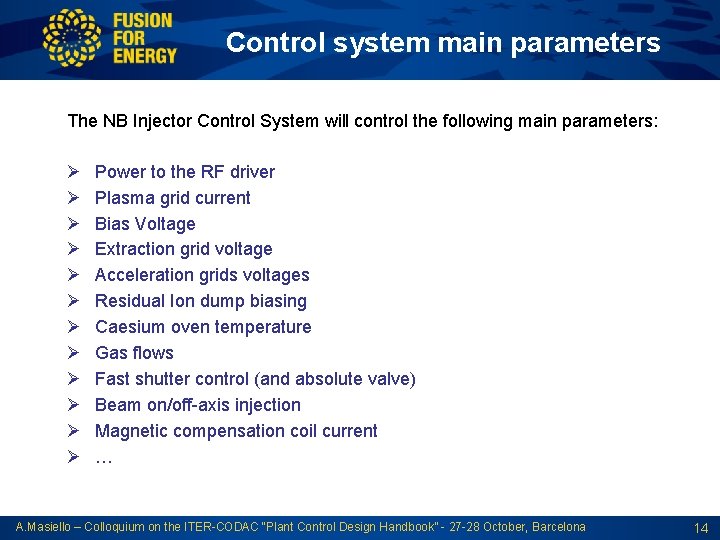 Control system main parameters The NB Injector Control System will control the following main