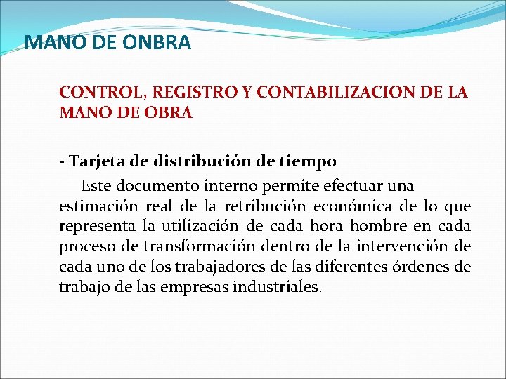 MANO DE ONBRA CONTROL, REGISTRO Y CONTABILIZACION DE LA MANO DE OBRA - Tarjeta