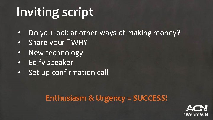 Inviting script • • • Do you look at other ways of making money?