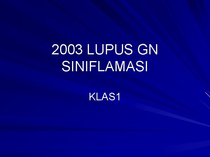 2003 LUPUS GN SINIFLAMASI KLAS 1 