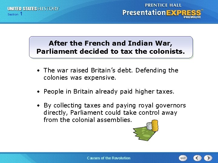 Chapter Section 1 25 Section 1 After the French and Indian War, Parliament decided