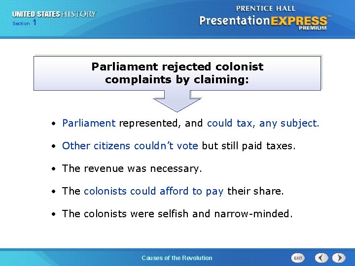 Chapter Section 1 25 Section 1 Parliament rejected colonist complaints by claiming: • Parliament