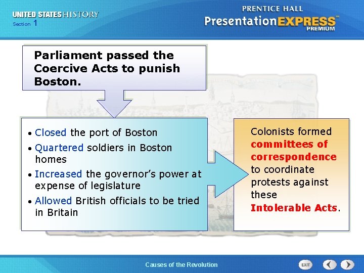 Chapter Section 1 25 Section 1 Parliament passed the Coercive Acts to punish Boston.