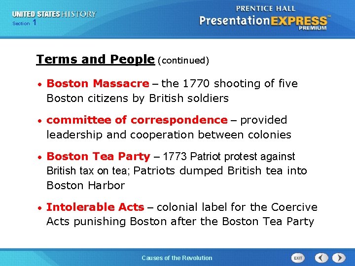 Chapter Section 1 25 Section 1 Terms and People (continued) • Boston Massacre –