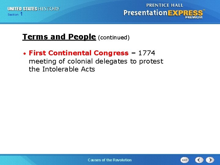 Chapter Section 1 25 Section 1 Terms and People (continued) • First Continental Congress