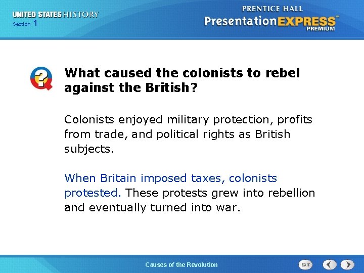 Chapter Section 1 25 Section 1 What caused the colonists to rebel against the