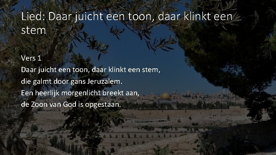 Lied: Daar juicht een toon, daar klinkt een stem Vers 1 Daar juicht een