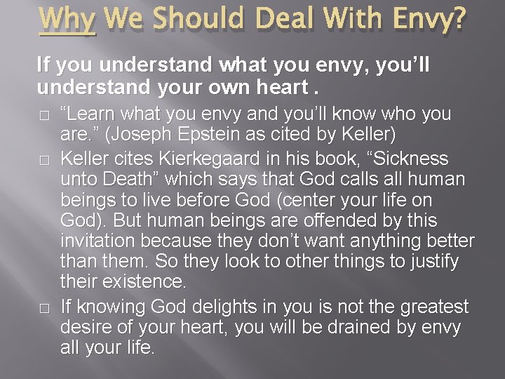 Why We Should Deal With Envy? If you understand what you envy, you’ll understand