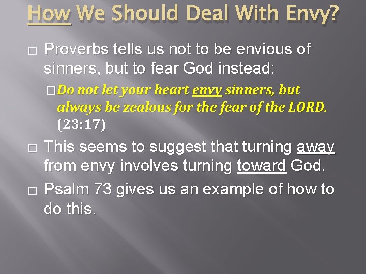 How We Should Deal With Envy? � Proverbs tells us not to be envious