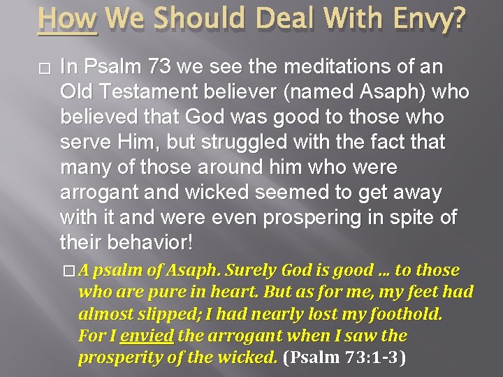 How We Should Deal With Envy? � In Psalm 73 we see the meditations