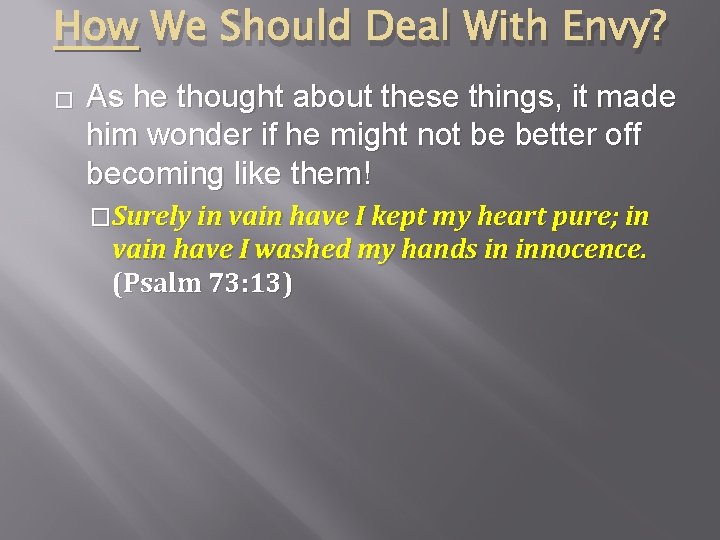 How We Should Deal With Envy? � As he thought about these things, it