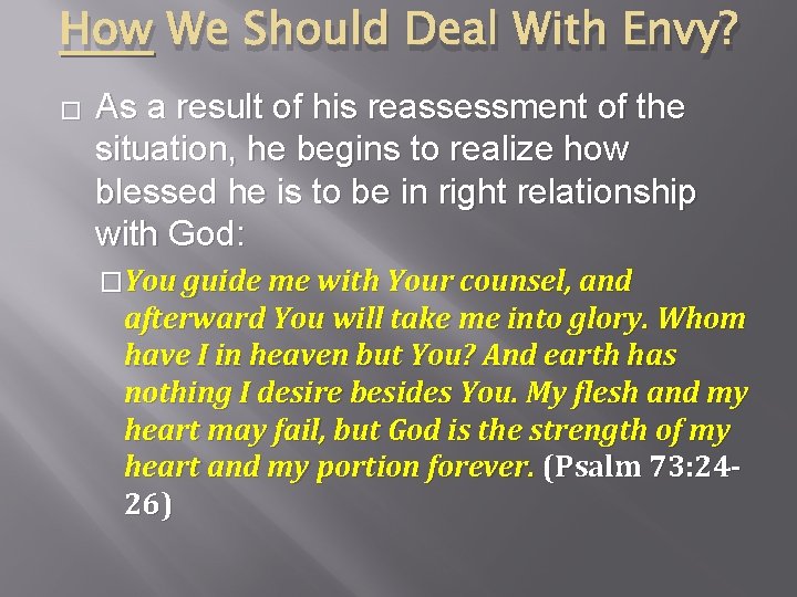How We Should Deal With Envy? � As a result of his reassessment of