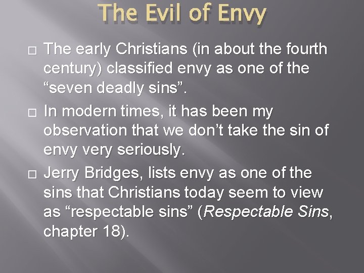 The Evil of Envy � � � The early Christians (in about the fourth