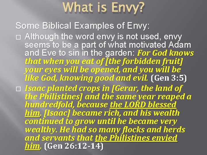 What is Envy? Some Biblical Examples of Envy: � � Although the word envy