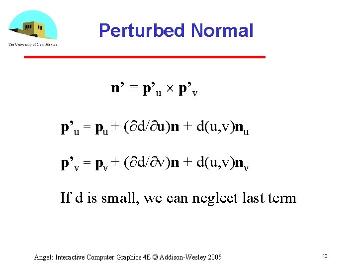 Perturbed Normal n’ = p’u p’v p’u = pu + (∂d/∂u)n + d(u, v)nu