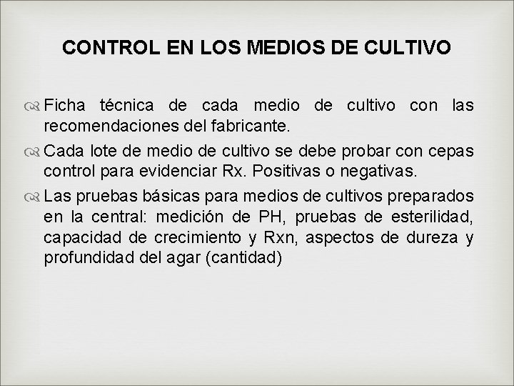 CONTROL EN LOS MEDIOS DE CULTIVO Ficha técnica de cada medio de cultivo con