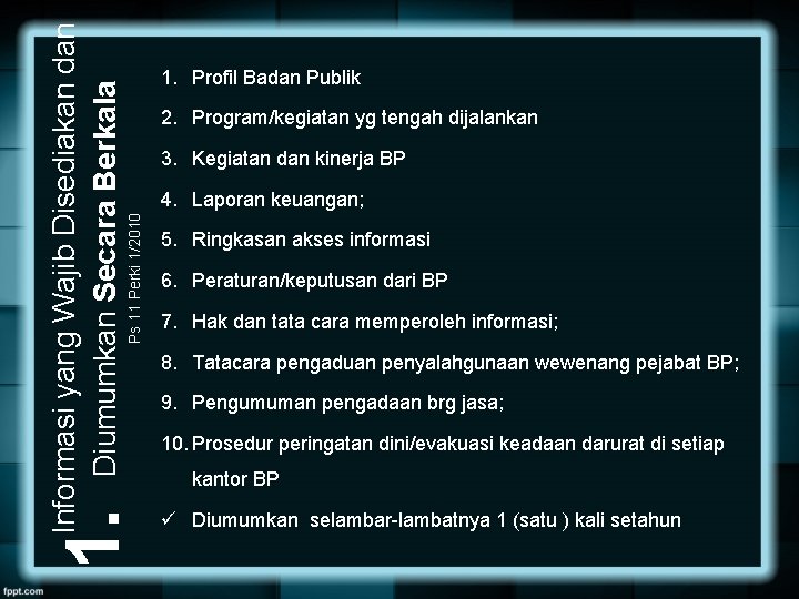 2. Program/kegiatan yg tengah dijalankan 3. Kegiatan dan kinerja BP Ps 11 Perki 1/2010