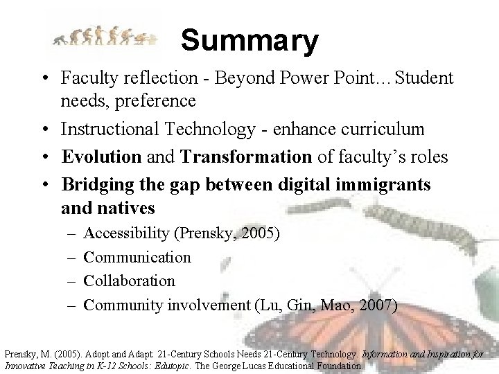 Summary • Faculty reflection - Beyond Power Point…Student needs, preference • Instructional Technology -