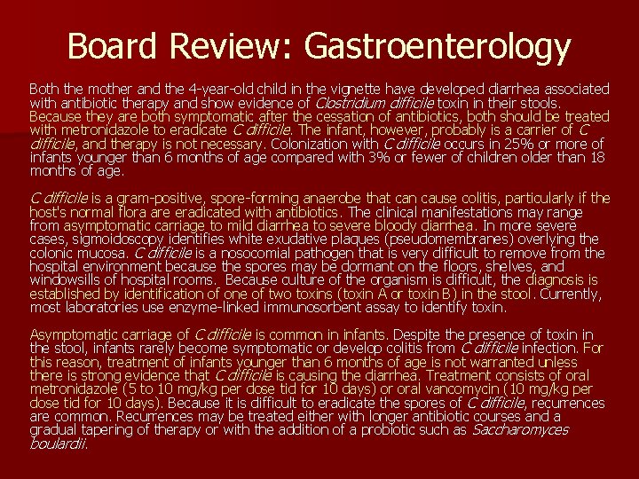 Board Review: Gastroenterology Both the mother and the 4 -year-old child in the vignette