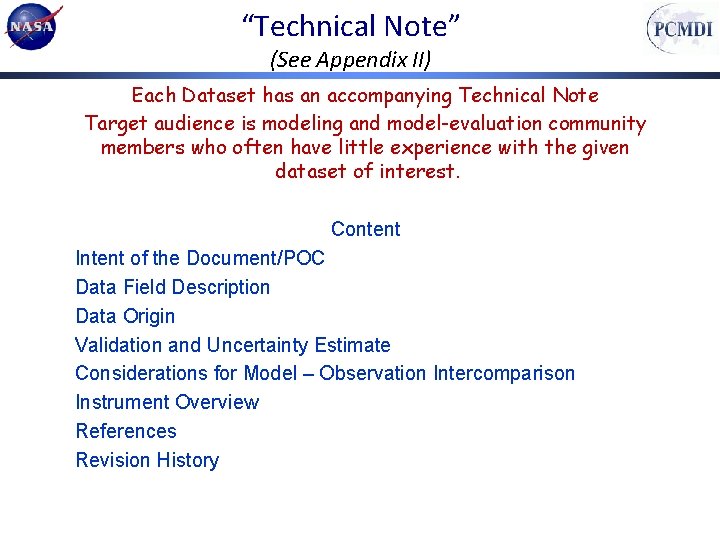 “Technical Note” (See Appendix II) Each Dataset has an accompanying Technical Note Target audience