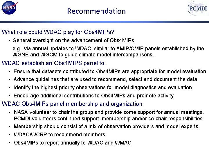 Recommendation What role could WDAC play for Obs 4 MIPs? • General oversight on