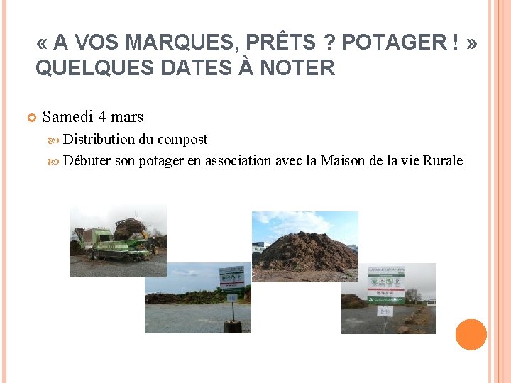  « A VOS MARQUES, PRÊTS ? POTAGER ! » QUELQUES DATES À NOTER